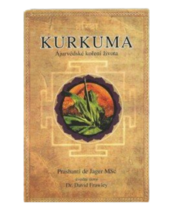 Ondřej Ullrich KURKUMA AJURVÉDSKÉ KOŘENÍ ŽIVOTA, PRASHANTI DE JAGER MSC 1 ks 